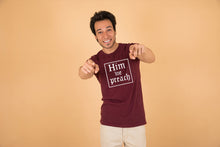 Load image into Gallery viewer, Him We Preach T-shirt
